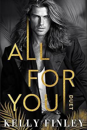 All For You Duet: A Second Chance, Why Choose Romance by Kelly Finley, Kelly Finley