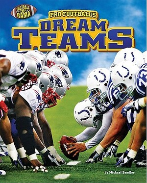 Pro Football's Dream Teams by Michael Sandler