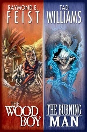 The Wood Boy / The Burning Man by Robin Gillespie, Raymond E. Feist, Tad Williams, Mat Broome, Brett Booth, Sean J. Jordan