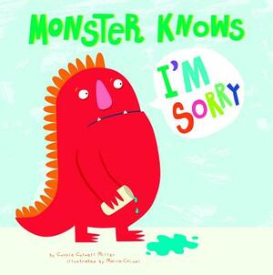 Monster Knows I'm Sorry by Connie Colwell Miller
