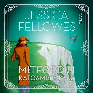 Mitfordin katoamistapaus by Jessica Fellowes