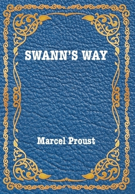 Swann's Way by Marcel Proust