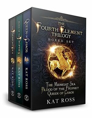 The Fourth Element Trilogy by Kat Ross