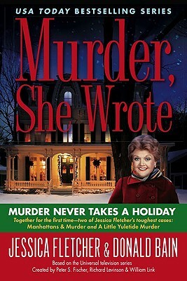 Murder Never Takes a Holiday by Donald Bain, Jessica Fletcher