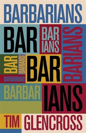 Barbarians by Tim Glencross