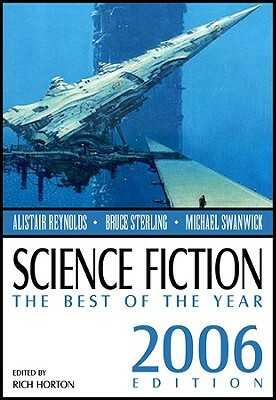Science Fiction: The Best of the Year, 2006 Edition by Rich Horton