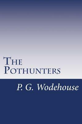 The Pothunters by P.G. Wodehouse