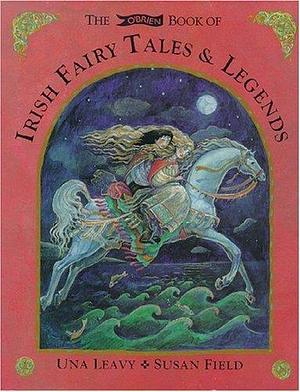 The O'Brien Book of Irish Fairy Tales & Legends by Una Leavy, Una Leavy