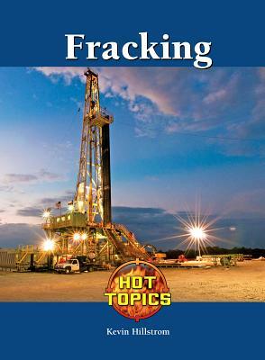 Fracking by Kevin Hillstrom
