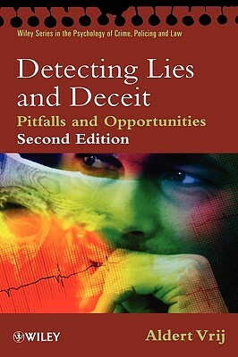 Detecting Lies and Deceit: Pitfalls and Opportunities by Aldert Vrij