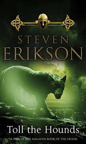 Toll the Hounds by Steven Erikson