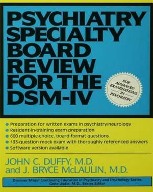 Psychiatry Specialty Board Review for the Dsm-IV by J. Bryce McLaulin, John Duffy