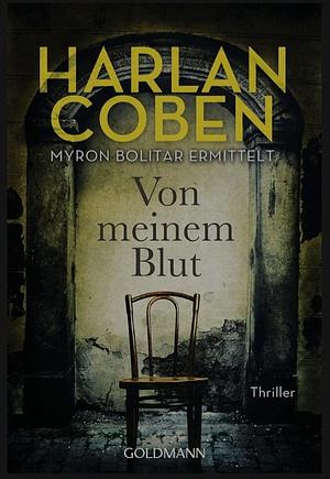 Von meinem Blut by Harlan Coben, Gunnar Kwisinski