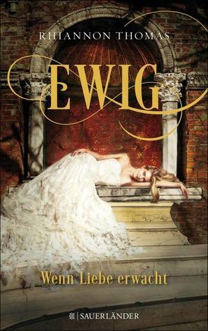 Ewig - Wenn Liebe erwacht by Michaela Kolodziejcok, Rhiannon Thomas