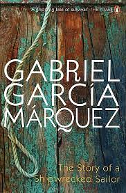 Story of a Shipwrecked Sailor by Gabriel García Márquez