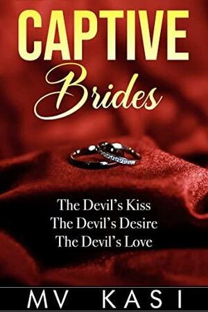 Captive Brides by M.V. Kasi