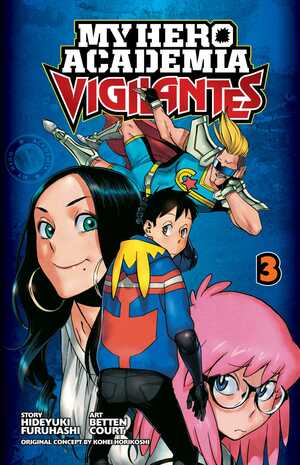 My Hero Academia: Vigilantes, Vol. 3 by Hideyuki Furuhashi, Kōhei Horikoshi