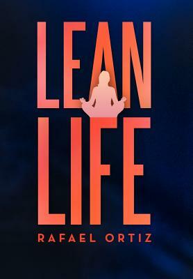 Lean Life by Rafael Ortiz