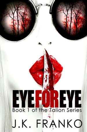 Eye for Eye by J.K. Franko