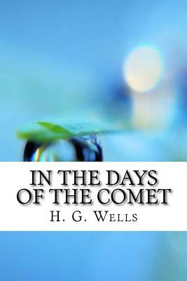 In the Days of the Comet by H.G. Wells