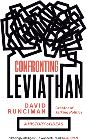 Confronting Leviathan: A History of Ideas by David Runciman