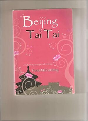 Beijing TaiTai: a suburban journey to urban China by Tania McCartney