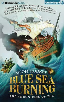 Blue Sea Burning by Geoff Rodkey