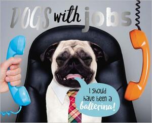 Big Mouth Dogs with Jobs by Make Believe Ideas Ltd