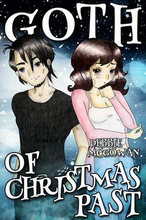 Goth of Christmas Past by Debbie McGowan