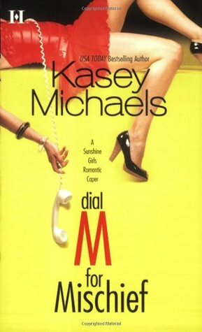 Dial M for Mischief by Kasey Michaels