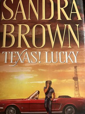 Texas! Lucky by Sandra Brown