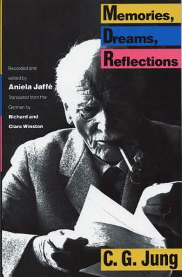 Memories, Dreams, Reflections by Aniela Jaffé, C.G. Jung