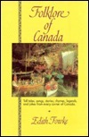 Folklore of Canada by Edith Fowke