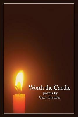 Worth the Candle by Gary Glauber