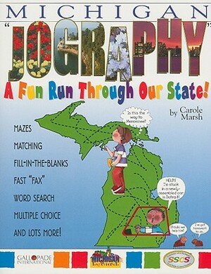 Michigan Jography: A Fun Run Thru Our State! by Carole Marsh