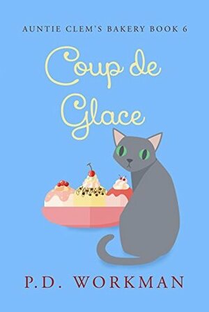 Coup de Glace by P.D. Workman