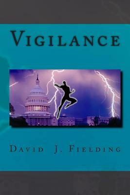Vigilance by David J. Fielding
