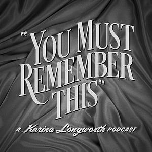 You Must Remember This: Dead Blondes by Karina Longworth