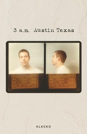 3 a.m. Austin Texas by Klecko