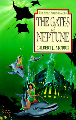 Gates of Neptune by Gilbert Morris