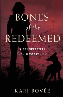 Bones of the Redeemed by Kari Bovee