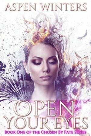 Open Your Eyes by Aspen Winters