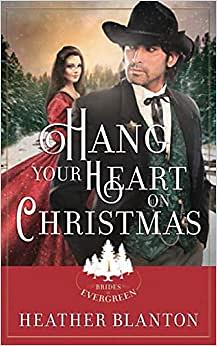 Hang Your Heart on Christmas by Heather Blanton