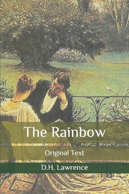 The Rainbow: Original Text by D.H. Lawrence