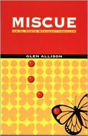 MISCUE (Forte Suspense Series, #1) by Glen C. Allison