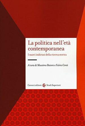 La politica nell'età contemporanea by Massimo Baioni