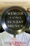 Memoir of the Sunday Brunch by Julia Pandl