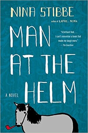 Man at the Helm by Nina Stibbe