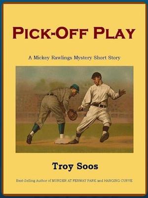 Pick-Off Play by Troy Soos
