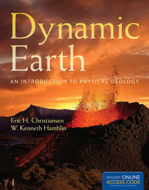 Dynamic Earth: An Introduction to Physical Geology by W. Kenneth Hamblin, Eric H. Christiansen